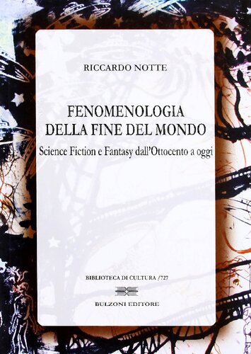 Fenomenologia della fine del mondo. Science fiction e fantasy dall'Ottocento a oggi