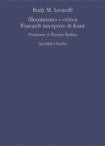 Illuminismo e critica. Foucault interprete di Kant