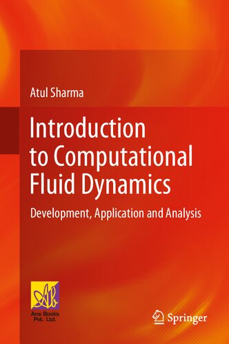 Introduction to Computational Fluid Dynamics: Development, Application and Analysis