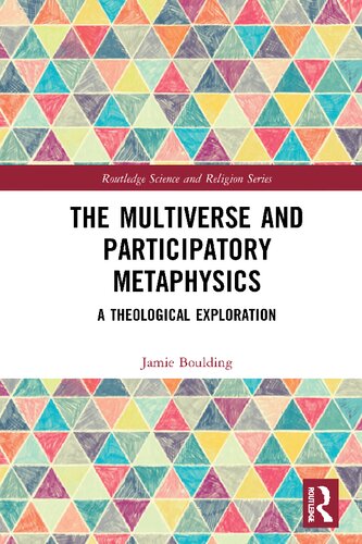 The Multiverse and Participatory Metaphysics: A Theological Exploration