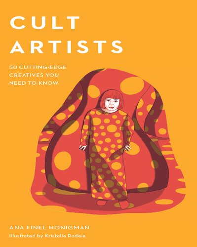 Cult Artists: 50 Cutting-Edge Creatives You Need to Know (Cult Figures)