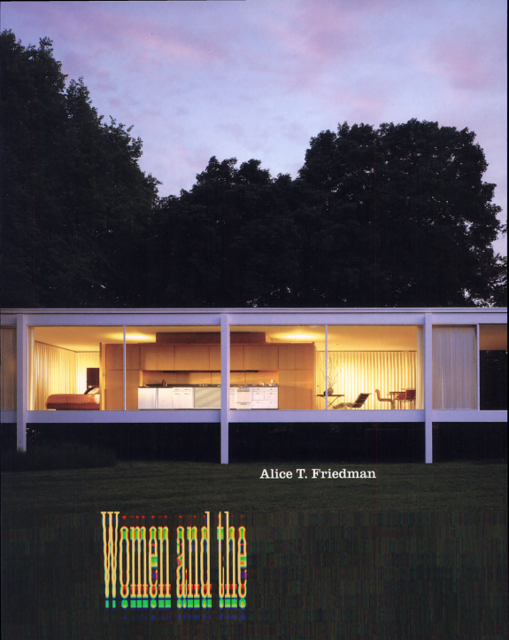 Women and the Making of the Modern House: A Social and Architectural History