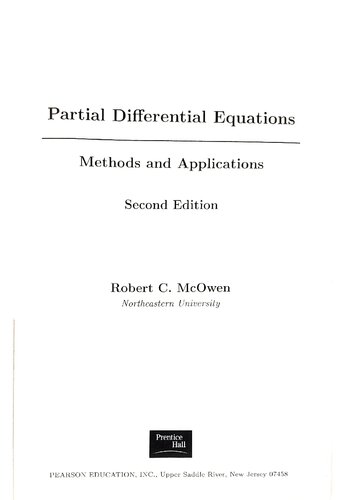 Partial Differential Equations: Methods and Applications (2nd Edition). By Robert C. McOwen. 2003 Edition