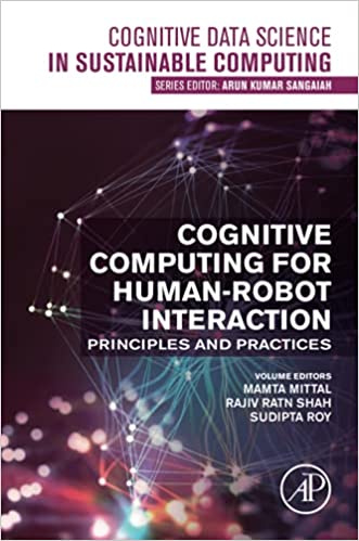 Cognitive Computing for Human-Robot Interaction: Principles and Practices