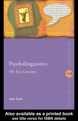 Psycholinguistics: The Key Concepts (Routledge Key Guides)