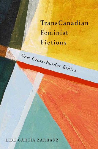 TransCanadian Feminist Fictions: New Cross-Border Ethics