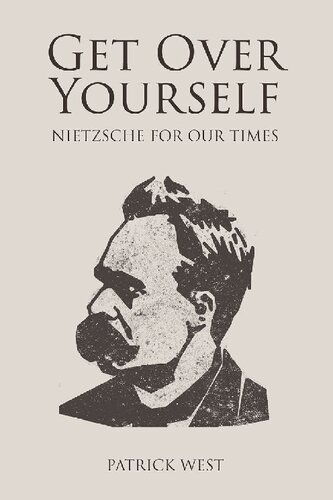 Get Over Yourself: Nietzsche for Our Times (Societas)