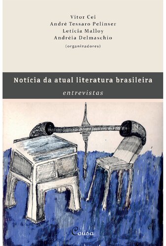 Notícia da atual literatura brasileira: entrevistas