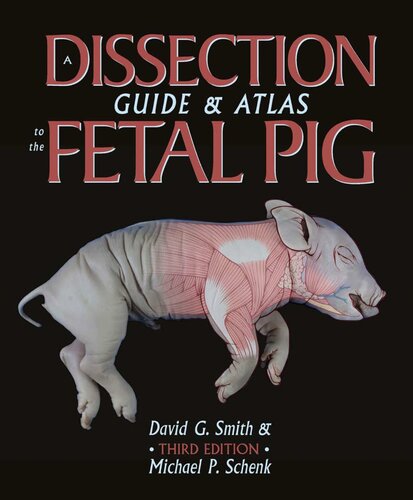 A Dissection Guide & Atlas to the Fetal Pig