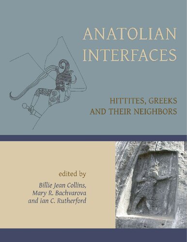 Anatolian Interfaces: Hittites, Greeks and Their Neighbours