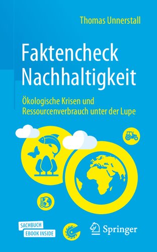 Faktencheck Nachhaltigkeit: Ökologische Krisen und Ressourcenverbrauch unter der Lupe