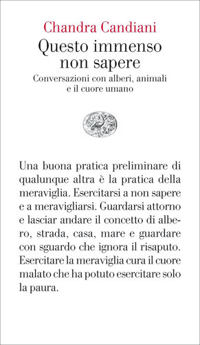 Questo immenso non sapere. Conversazioni con alberi, animali e il cuore umano