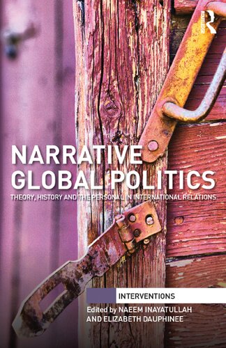 Narrative Global Politics: Theory, History and the Personal in International Relations