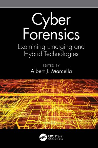 Cyber Forensics: Examining Emerging and Hybrid Technologies