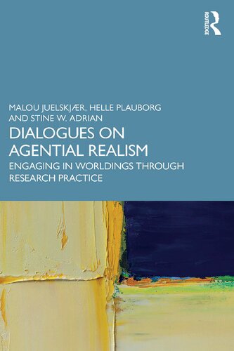 Dialogues on Agential Realism: Engaging in Worldings through Research Practice