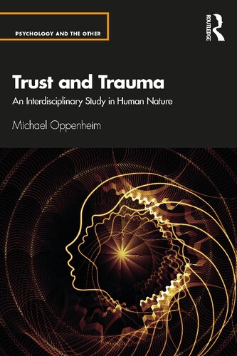 Trust and Trauma: An Interdisciplinary Study in Human Nature