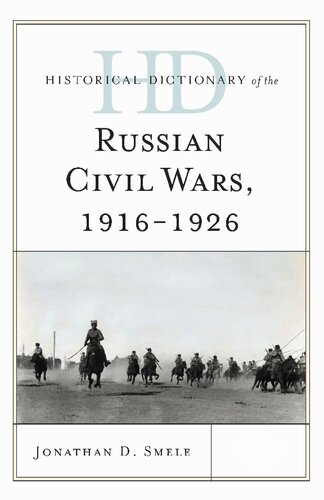 Historical Dictionary of the Russian Civil Wars, 1916–1926