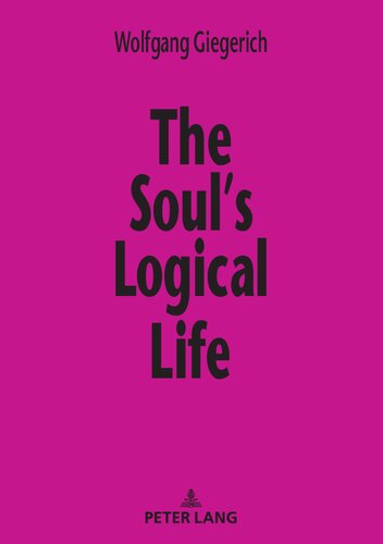 The Soul’s Logical Life: Towards a Rigorous Notion of Psychology