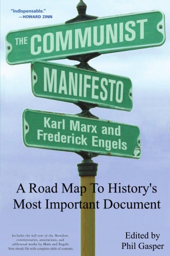 The Communist Manifesto: A Road Map to History’s Most Important Political Document (with full table of contents v.2.0)