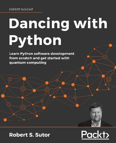 Dancing with Python: Learn Python software development from scratch and get started with quantum computing