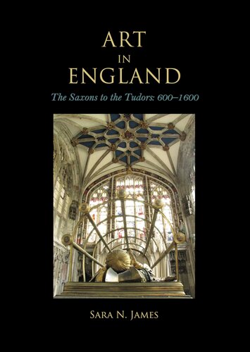 Art in England. The Saxons to the Tudors, 600–1600