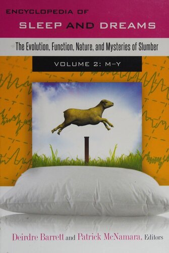 Encyclopedia of Sleep and Dreams: The Evolution, Function, Nature, and Mysteries of Slumber