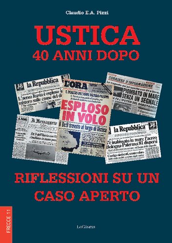 Ustica 40 anni dopo. Riflessioni su un caso aperto