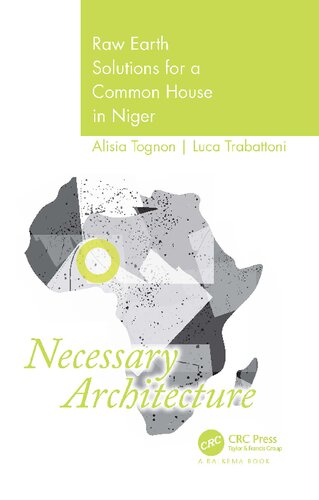 Necessary Architecture: Raw Earth Solutions for a Common House in Niger