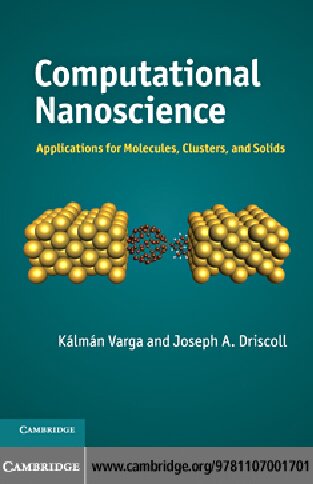 Computational Nanoscience: Applications for Molecules, Clusters, and Solids