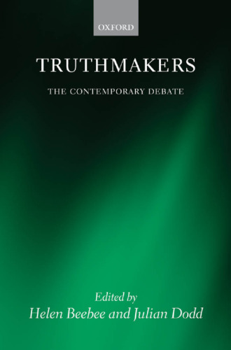 Truthmakers: The Contemporary Debate (Mind Association Occasional Series)