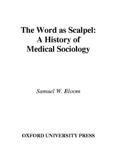 The Word As Scalpel: A History of Medical Sociology