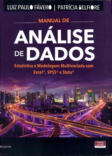 Manual de Análise de Dados - Estatística e Modelagem Multivariada com Excel®, SPSS® e Stata®