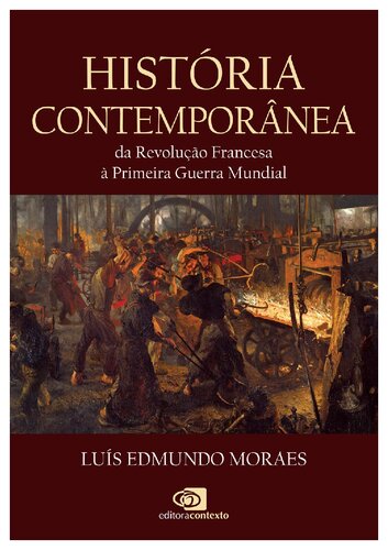 História Contemporânea: Da Revolução Francesa à Primeira Guerra Mundial