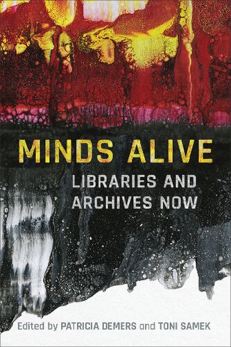 Minds Alive: Libraries and Archives Now
