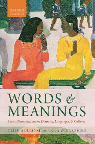 Words and Meanings. Lexical Semantics across Domains, Languages, and Cultures