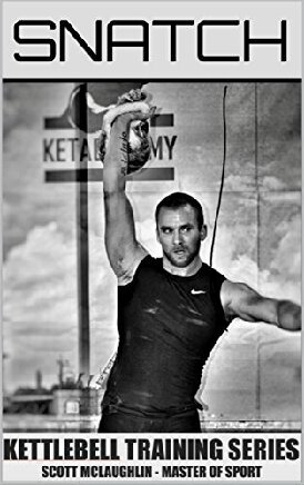 Kettlebell Training Series - Snatch
