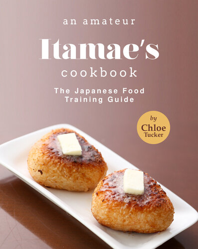 An Amateur Itamae's Cookbook: The Japanese Food Training Guide