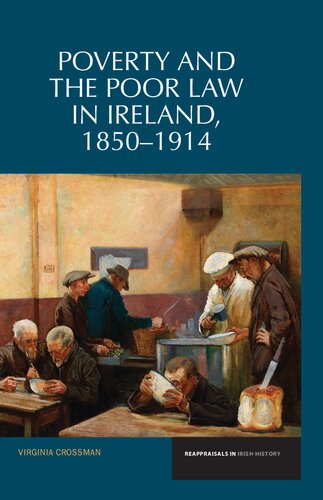Poverty and the Poor Law in Ireland, 1850-1914