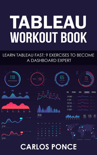 Tableau Workout Book: Learn Tableau fast: 9 exercises to become a dashboard expert