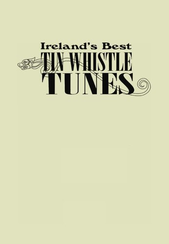 Ireland's Best Tin Whistle Tunes