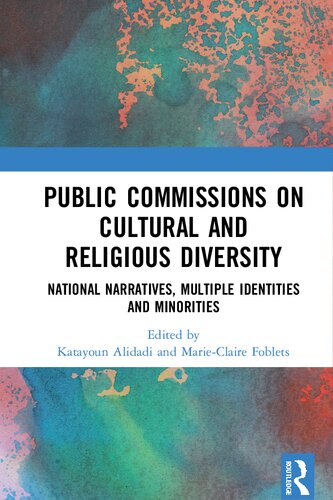 Public Commissions on Cultural and Religious Diversity: National Narratives, Multiple Identities and Minorities