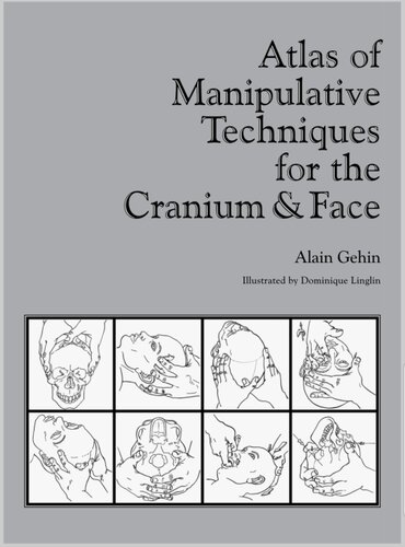Atlas of manipulative techniques for the cranium and face