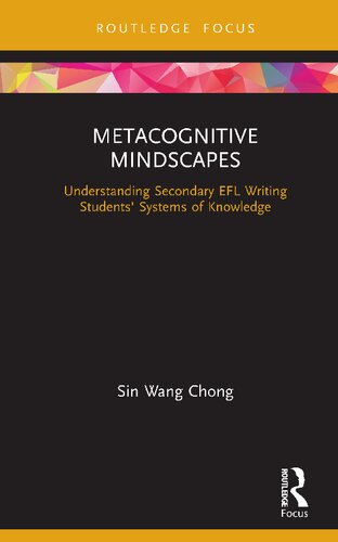 Metacognitive Mindscapes: Understanding Secondary EFL Writing Students’ Systems of Knowledge