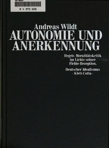 Autonomie und Anerkennung : Hegels Moralitätskritik im Lichte seiner Fichte-Rezeption