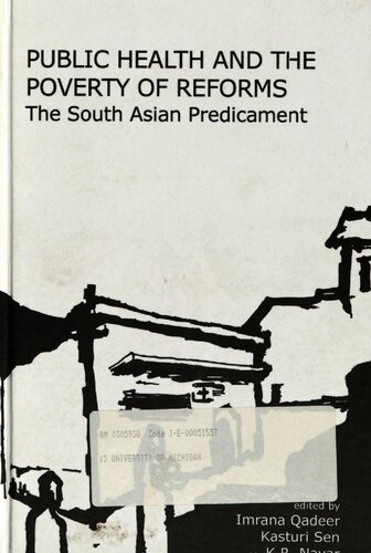Public Health and the Poverty of Reforms: The South Asian Predicament