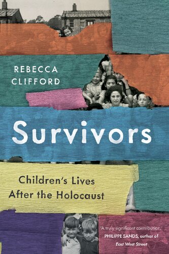 Survivors: Children's Lives After the Holocaust