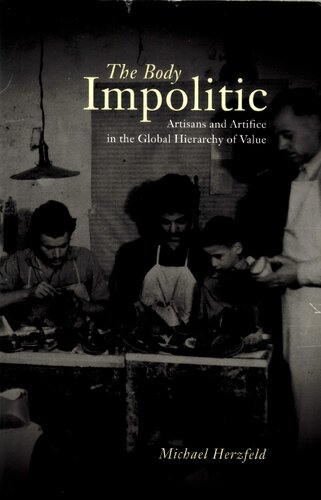 The Body Impolitic: Artisans and Artifice in the Global Hierarchy of Value