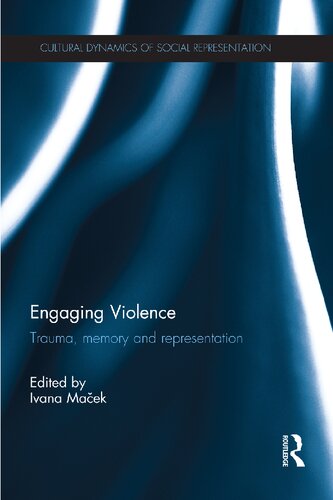 Engaging Violence: Trauma, Memory and Representation