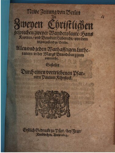 Newe Zeitung von Berlin In Zweyen Christlichen Gesprechen Zweyer Wandersleute/ Hans Knorren/ und Benedict Haberecht/ von dem jetzigen zustand zu Berlin