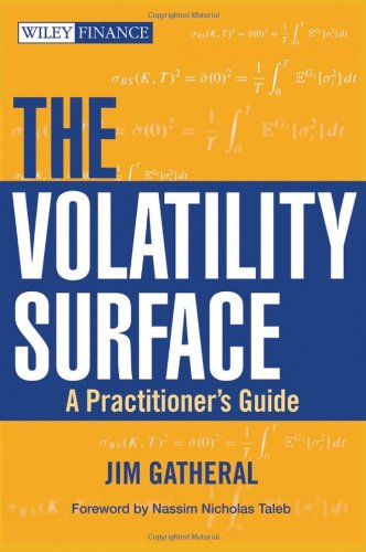 The Volatility Surface: A Practitioner's Guide ()